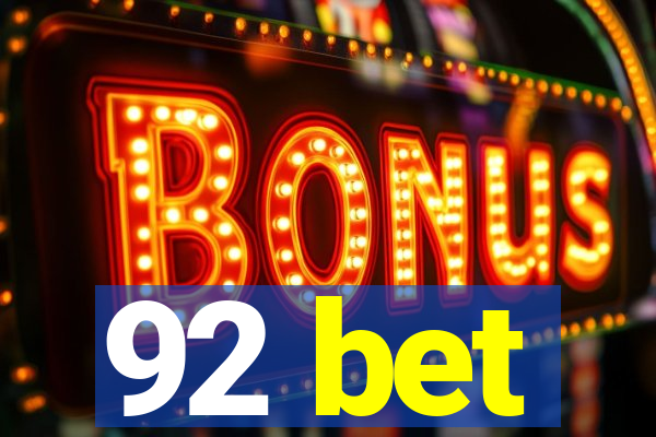 92 bet